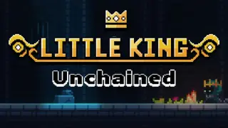 Little King Unchained