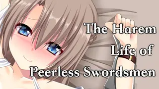 The Harem Life of Peerless Swordsmen
