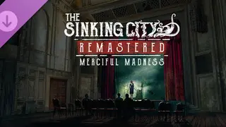 The Sinking City Remastered - Merciful Madness Remastered