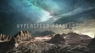 Hyperspeed Fragfest