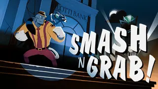 Smash 'N Grab