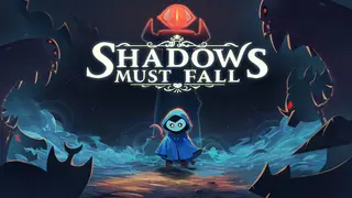 Shadows Must Fall