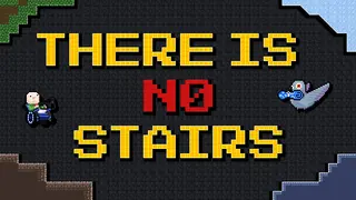 There is No Stair