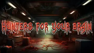 HUNTERS FOR YOUR BRAIN