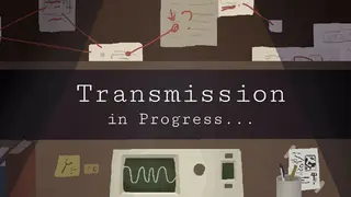Transmission in Progress…