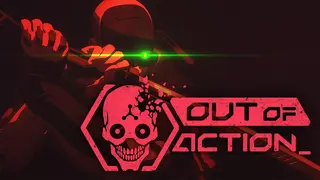 Out of Action
