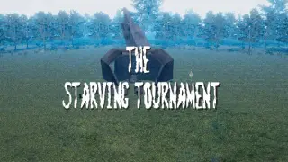 The Starving Tournament