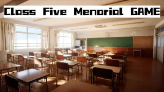 Class Five Memorial GAME