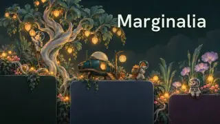 Marginalia: A Desktop Garden