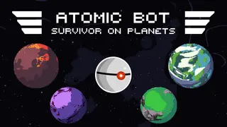 ATOMIC BOT: SURVIVOR ON PLANETS