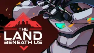 The Land Beneath Us - Switch