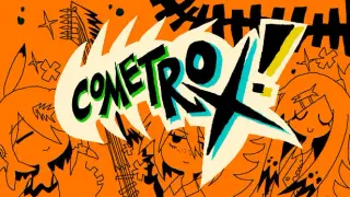 COMETROX!