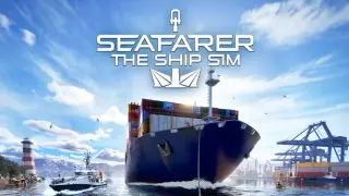 Seafarer: The Ship Sim - Voyager