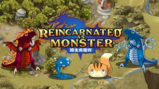 Reincarnated As A Monster