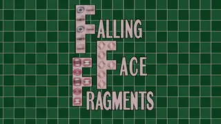 Falling Face Fragments