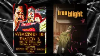 Iron Blight & BRAZILIAN DRUG DEALER 3