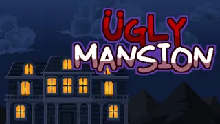 Ugly Mansion