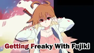 Getting Freaky With Fujiki - 18+ Adult Only Content
