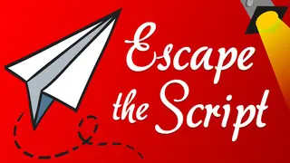 Escape the Script