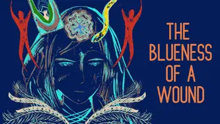 The Blueness of a Wound