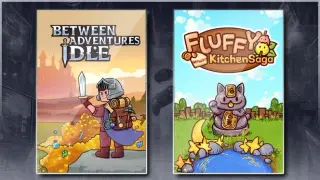 Between Adventures IDLE & Fluffy Kitchen Saga