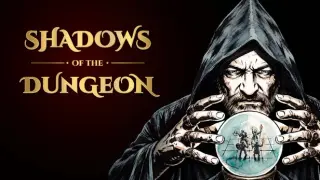 Shadows of the Dungeon
