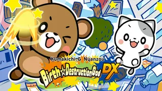 Kumakichi&Nyanzou Birth ☆ Destruction God DX