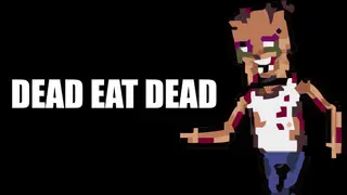 Dead eat dead