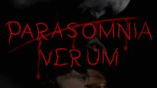 Parasomnia Verum