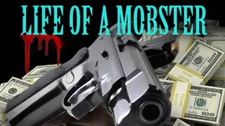 Life of a Mobster