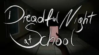 Dreadful Night at School