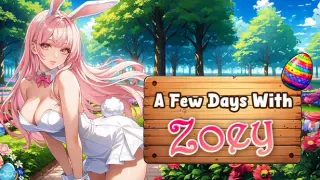 A Few Days With : Zoey