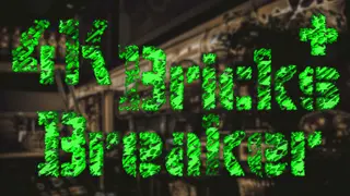 4K Bricks Breaker Plus