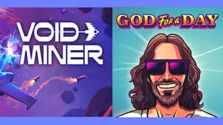 Void Miner X God For A Day