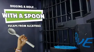 Digging a Hole... with a Spoon... Escape from Alcatraz