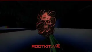 ROOTKIT://死 (ROOTKIT PROTOCOL DEATH)