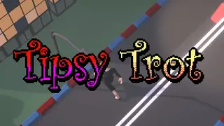 Tipsy Trot