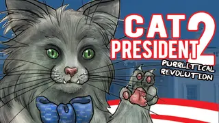 Cat President 2: Purrlitical Revolution