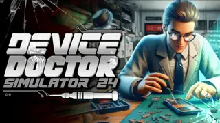 Device Doctor Simulator 2024