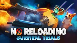 NO RELOADING: Survival Trials
