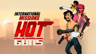Hot Guns: International Missions