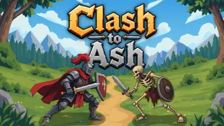 Clash to Ash