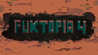 FukTopia 4