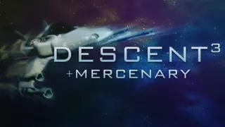Descent 3 + Mercenary