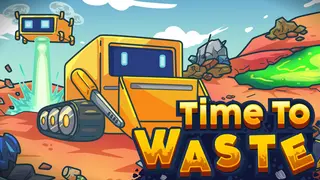 Time To Waste