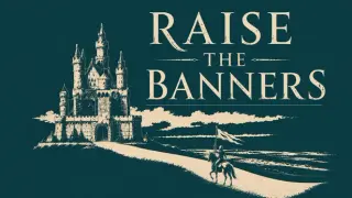 Raise the banners