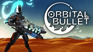 Orbital Bullet