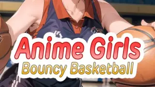 Anime Girls: Bouncy Basketball - Switch