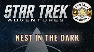 Fantasy Grounds - Star Trek Adventures: Nest in the Dark