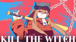 KILL THE WITCH